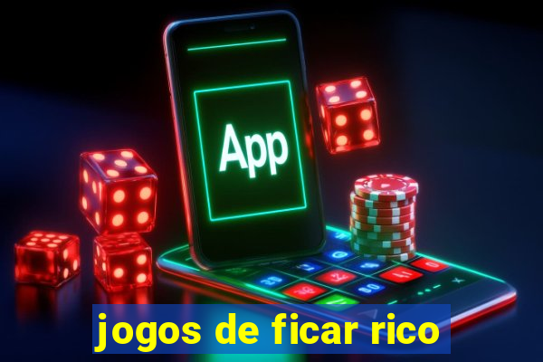 jogos de ficar rico